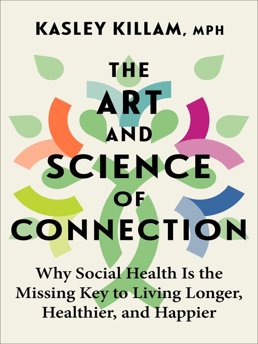 Title details for The Art and Science of Connection by Kasley Killam - Available